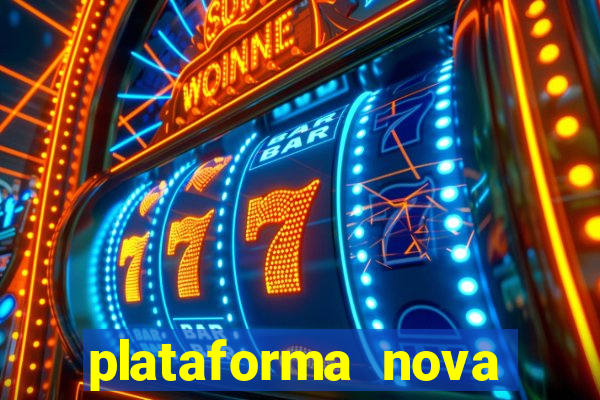 plataforma nova pagando muito hoje